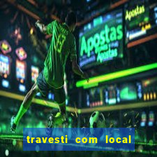 travesti com local porto seguro